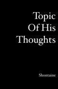 Topic of hisThoughts